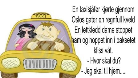 Hun fortalte taxisjåføren hvordan hun hadde tenkt å betale. Men svaret hans? …Haha!