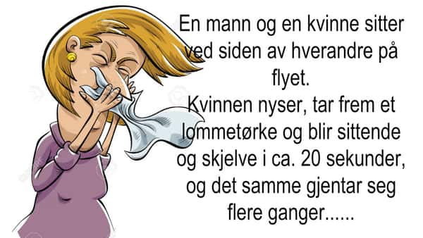 Han spør om kvinnen som nyser ustanselig er OK – men svaret han får…Haha!