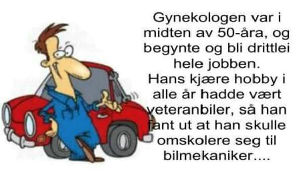 Han er lei jobben som gynekolog og vil omskolere seg til bilmekaniker, men hvordan det går…Haha!