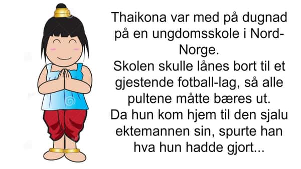 Den sjalu ektemannen spør Thaikona om hva hun har gjort på dugnaden – men svaret han får?… Haha!