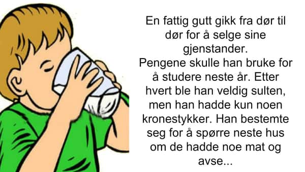 Kvinnen ga den fattige gutten et glass melk – det som skjer etterpå er så rørende!